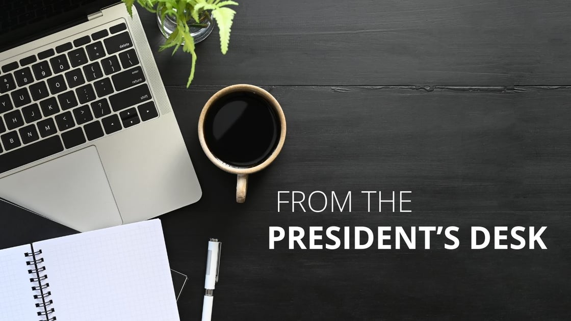 FROM THE PRESIDENTS DESK